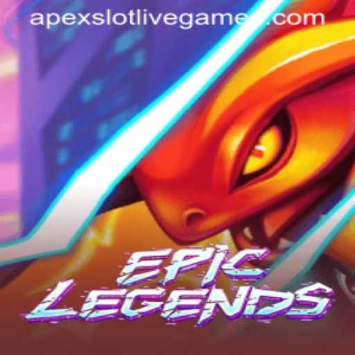 EpicLegends: A Comprehensive Guide to the Thrilling World of ApexSlot