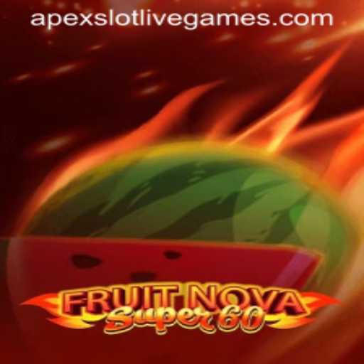 Discovering the Exciting Realm of FruitNovaSuper60 on ApexSlot