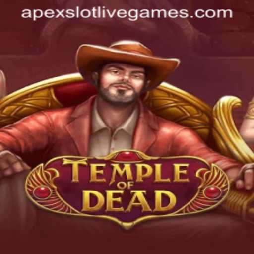 TempleofDead: The Ultimate Apex Slot Adventure