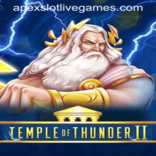 TempleofThunderII: Exploring the Apex Slot Adventure