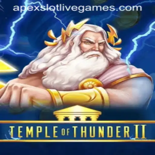 TempleofThunderII: Exploring the Apex Slot Adventure