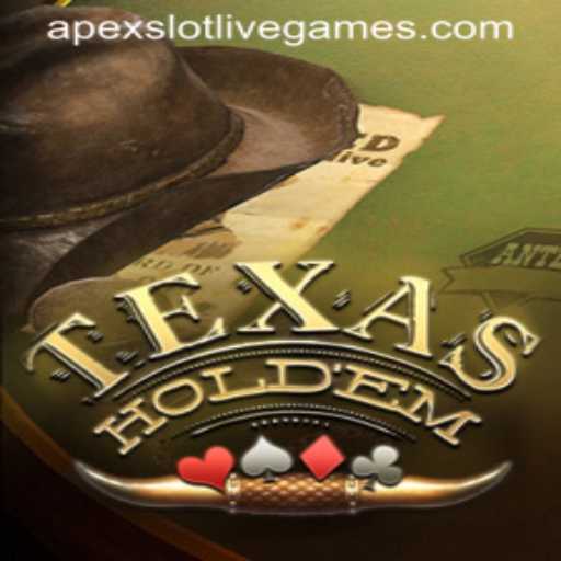 Mastering Texas Hold'em and the Rise of Apex Slot